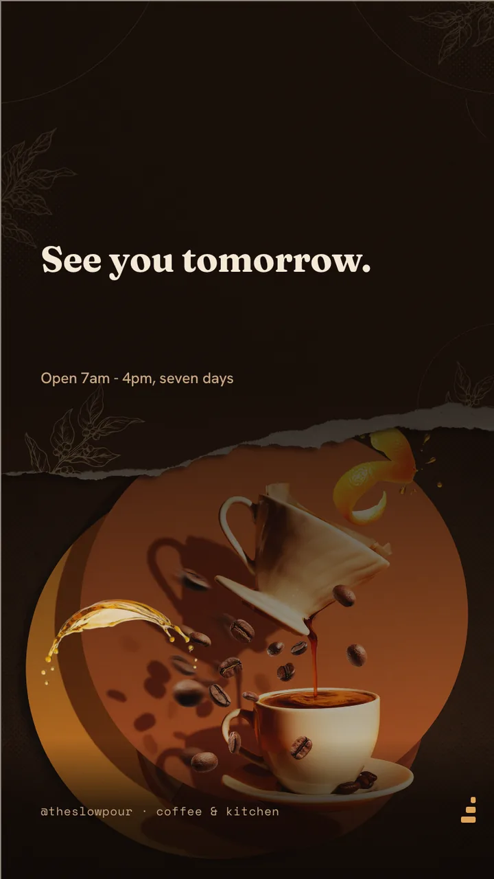 Cafe coffee menu board · Portrait for The Slow Pour: slide 4 of 4, the sign-off with opening hours