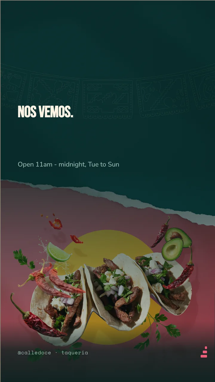 Taqueria street taco menu board · Portrait for Calle Doce: slide 4 of 4, the sign-off with opening hours