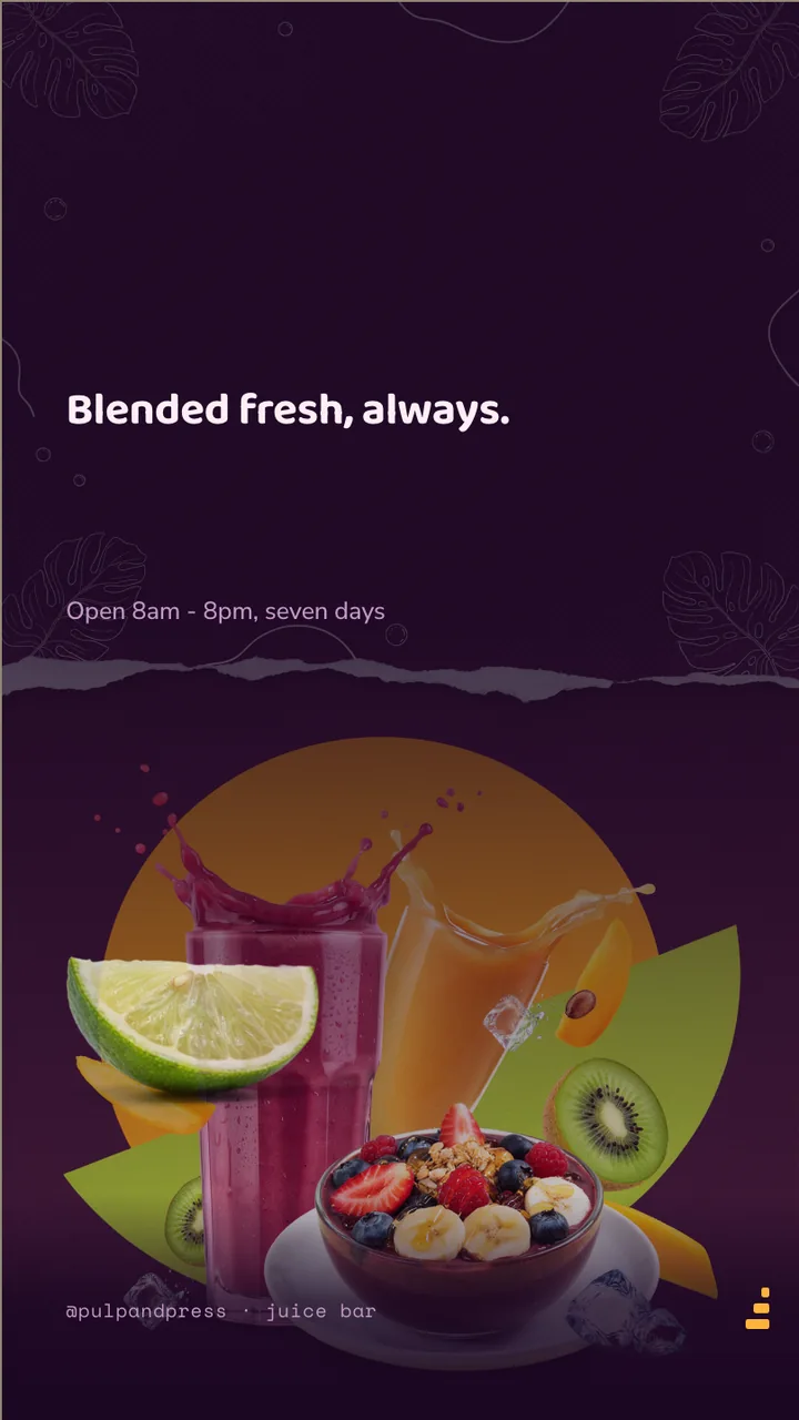 Juice bar smoothie menu board · Portrait for Pulp & Press: slide 4 of 4, the sign-off with opening hours
