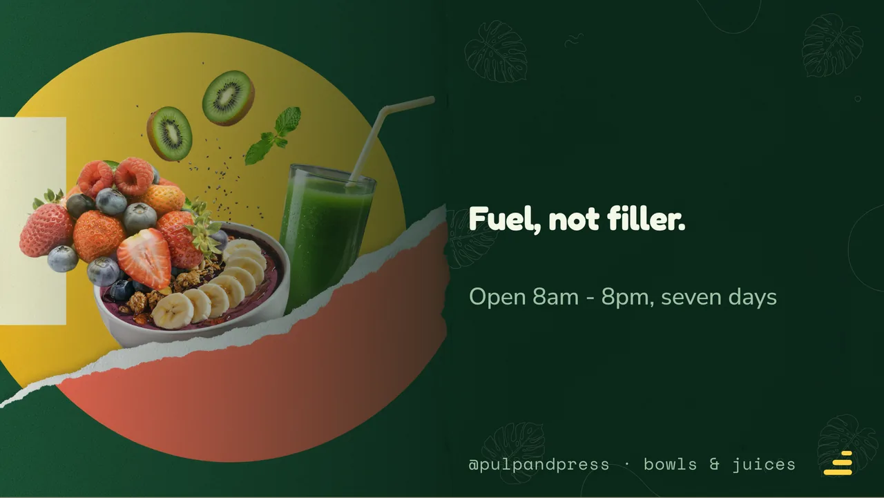 Acai bowl and juice menu board · Landscape for Pulp & Press: slide 4 of 4, the sign-off with opening hours