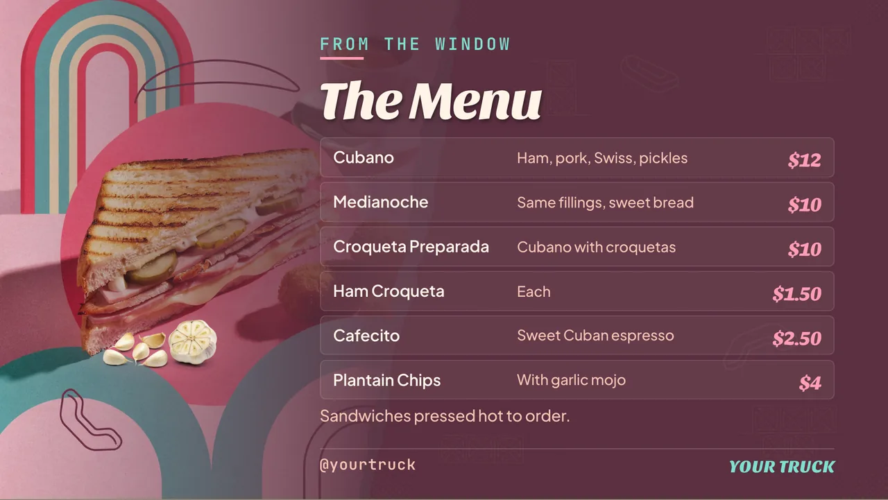 Cuban sandwich food truck schedule board · Landscape for a Cuban sandwich food truck: slide 2 of 4, the menu with prices